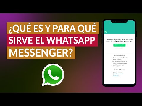 ¿Qué es, Para qué Sirve y Cómo Funciona el WhatsApp Messenger?